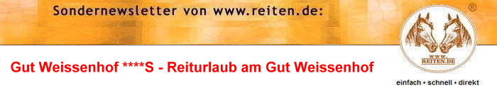 Reiturlaub iml Gut Weissenhof * Newsletter reiten.de